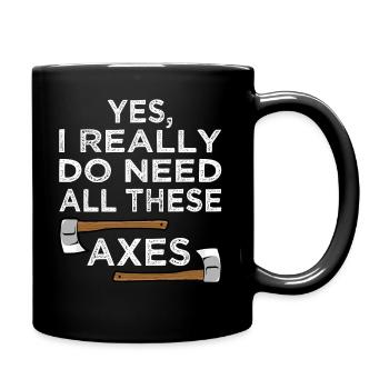 Yes I Really Do Need All Axe Throwing Hatchet - Full Colour Mug - black - Right