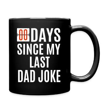 Zero Days Since My Last Dad Joke Funny Fathers - Full Colour Mug - black - Right