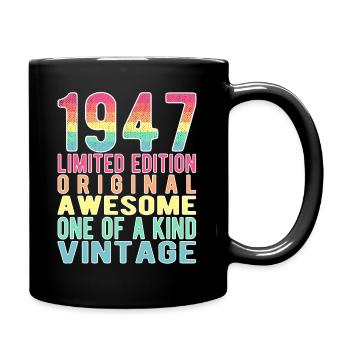 Limited Edition Since 1947 Birthday Vintage 1947 - Full Colour Mug - black - Right