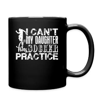 Soccer I Can't My Daughter Has Soccer - Full Colour Mug - black - Right