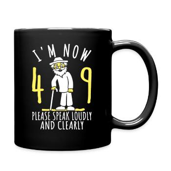 49th birthday 49th 49th I'm 49 years old now - Full Colour Mug - black - Right