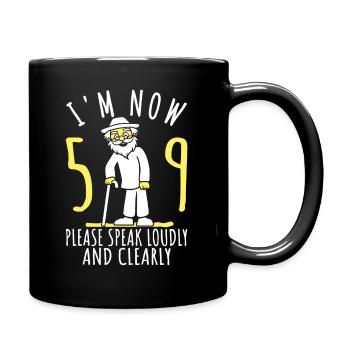 59. Geburtstag 59er 59ter Ich bin jetzt 59 Jahre - Tasse einfarbig - Schwarz - Rechts