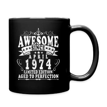 April 1974. Geburtstag April 1974. Geschenk 1974. - Tasse einfarbig - Schwarz - Rechts