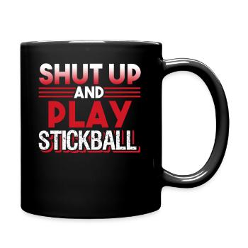 Stickball Shut Up And Play Stickball - Full Colour Mug - black - Right