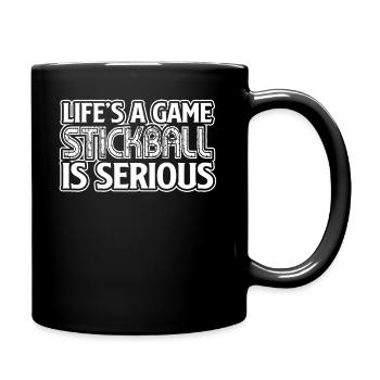 Stickball Life Is A Game Stickball Is Serious - Full Colour Mug - black - Right