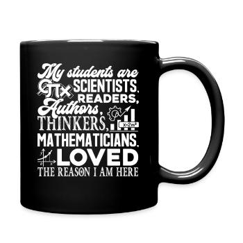 Teacher Teacher My Students Reason I Am Here - Full Colour Mug - black - Right