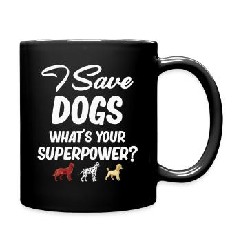 I rescue dogs What's your superpower? - Full Colour Mug - black - Right