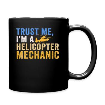 Trust Me I'm A Helicopter Mechanic - Full Colour Mug - black - Right