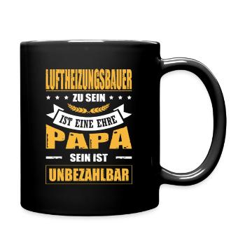 Lustige Heizungsbauer Sprüche Luftheizungsbau Fun - Tasse einfarbig - Schwarz - Rechts
