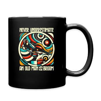 Ne sous-estimez jamais un vieil homme avec un balai - Mug uni - noir - Droite