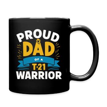 Proud Dad of a T21 Warrior Down Syndrome Awareness - Full Colour Mug - black - Right