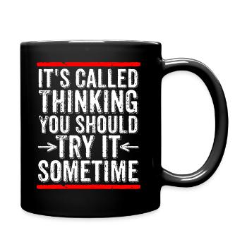 C’est ce qu’on appelle penser que vous devriez l’essayer un jour - Mug uni - noir - Droite