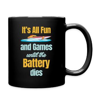 Ce n’est que du plaisir et des jeux jusqu’à ce que la batterie s’épuise - Mug uni - noir - Droite