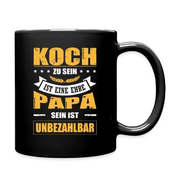 Koch Zu Sein Ist Eine Ehre Papa Sein Unbezahlbar - Tasse einfarbig - Schwarz - Rechts