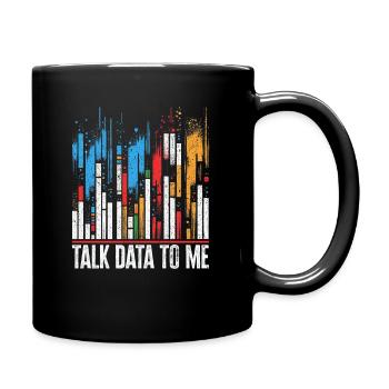 Talk Data To Me - Lustiges Datenanalysten Geschenk - Tasse einfarbig - Schwarz - Rechts