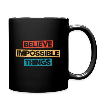 Believe Impossible Things - Full Colour Mug - black - Right