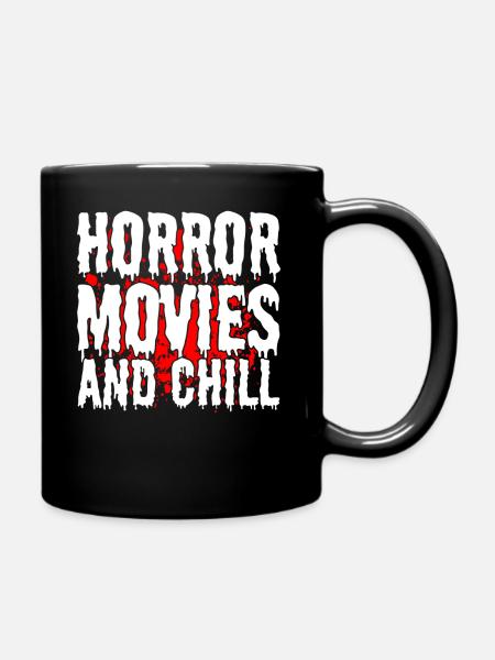 Horror Movies And Chill Horror-Fan - Tasse einfarbig - Schwarz