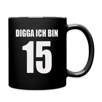Digga ich bin 15, Geburtstags T-shirt - Tasse einfarbig - Schwarz - Rechts