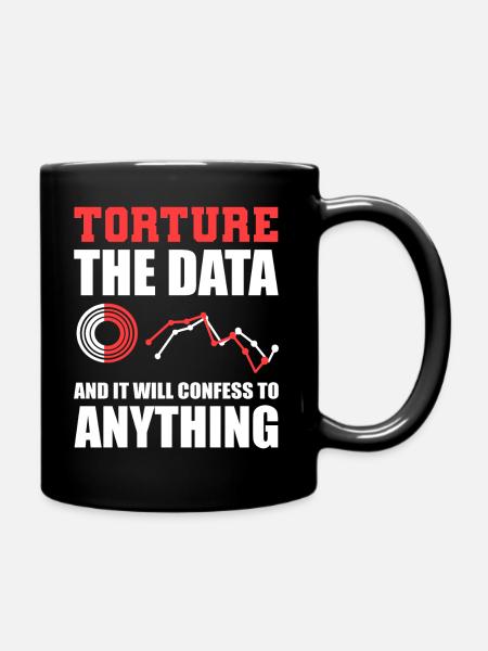 Torture The Data And It Will Confess To Anything - Tasse einfarbig - Schwarz