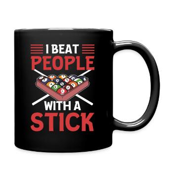 I Beat People With A Stick Snooker-Spieler - Tasse einfarbig - Schwarz - Rechts