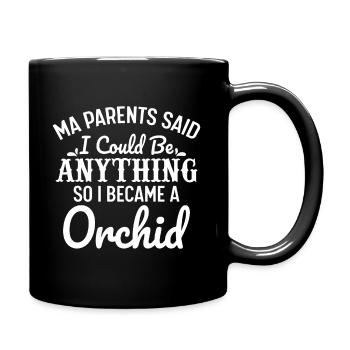 Mes parents m’ont dit que je pouvais être n’importe quoi, alors je suis devenue une - Mug uni - noir - Droite