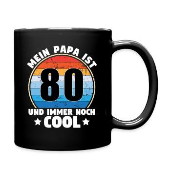 Mein Papa Ist 80 Und Immer Noch Cool 1944 - Tasse einfarbig - Schwarz - Rechts