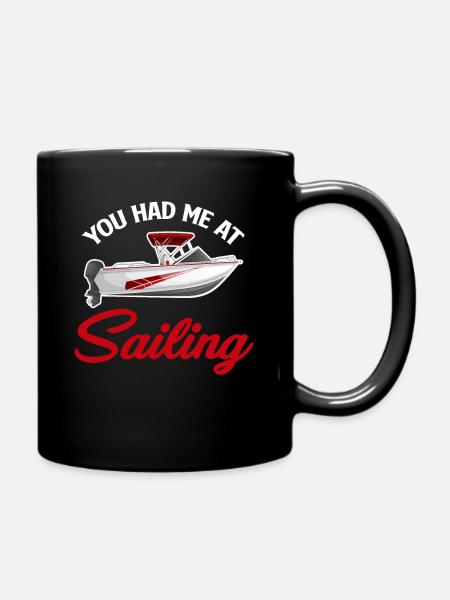 Du Hattest Mich Beim Segeln, Lustigem - Tasse einfarbig - Schwarz