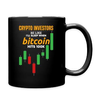 Krypto-Investoren sagen: Ich werde schlafen, wenn Bitcoin - Tasse einfarbig - Schwarz - Rechts