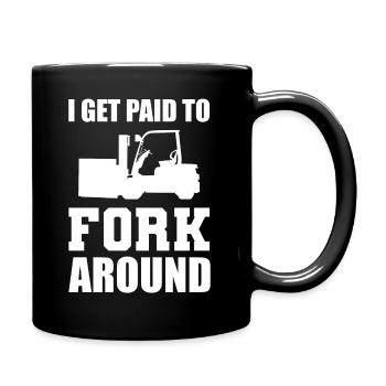 I Get Paid To Fork Around Gabelstaplerfahrer - Tasse einfarbig - Schwarz - Rechts