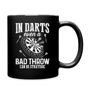 Beim Darts kann selbst ein schlechter Wurf strategisch sein. - Tasse einfarbig - Schwarz - Rechts