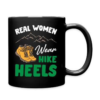 Funny Real Women Wear Hike Heels - Tasse einfarbig - Schwarz - Rechts