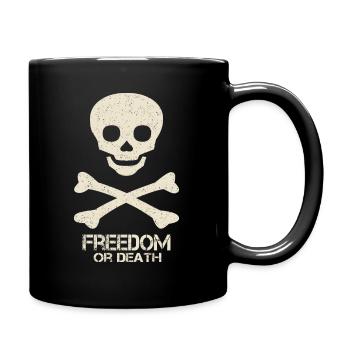 Totenkopf Spruch Freedom Or Death - Tasse einfarbig - Schwarz - Rechts
