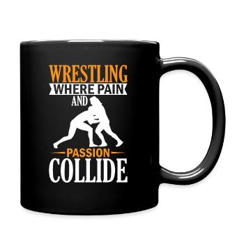 Wrestling: Wo Schmerz und Leidenschaft aufeinanderprallen - Tasse einfarbig - Schwarz - Rechts