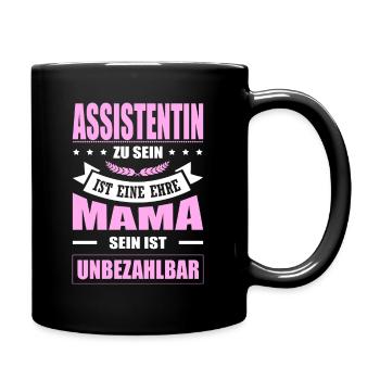 Assistentin Sein Eine Ehre Mama Sein Unbezahlbar - Tasse einfarbig - Schwarz - Rechts