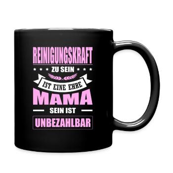 Reinigungskraft Zu Sein Eine Ehre Mama Elternzeit - Tasse einfarbig - Schwarz - Rechts
