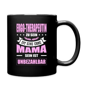 Ergo-Therapeutin Zu Sein Eine Ehre Mama Elternzeit - Tasse einfarbig - Schwarz - Rechts