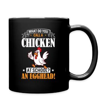 Wie nennt man ein Huhn in der Schule? Ein Eierkopf! - Tasse einfarbig - Schwarz - Rechts