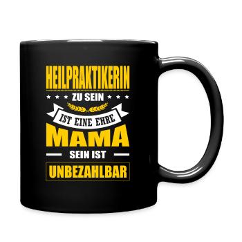 Heilpraktikerin Zu Sein Eine Ehre Mama Unbezahlbar - Tasse einfarbig - Schwarz - Rechts