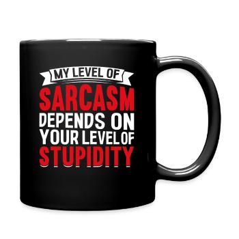 Mon sarcasme dépend de ta stupidité - Mug uni - noir - Droite