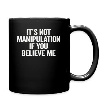 Pas de manipulation si vous croyez - Mug uni - noir - Droite
