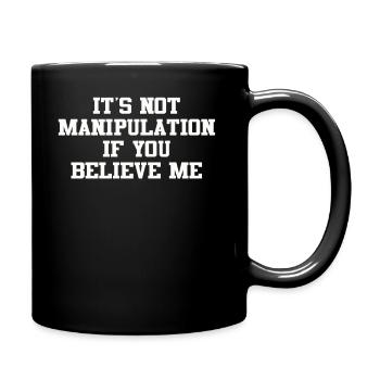 Pas de manipulation si vous croyez - Mug uni - noir - Droite