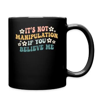 Pas de manipulation si vous croyez - Mug uni - noir - Droite