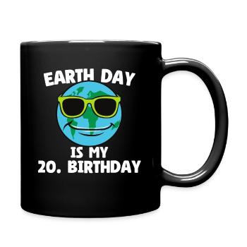 Earth Day Is My 20. Birthday - 20. Geburtstag 2004 - Tasse einfarbig - Schwarz - Rechts