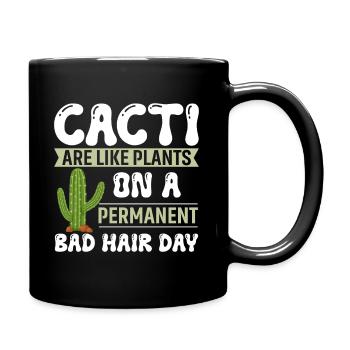 Les cactus sont comme des plantes lors d’une journée permanente de mauvais cheveux. - Mug uni - noir - Droite