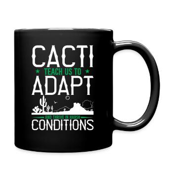 Cacti Teach Us To Adapt And Thrive In Harsh Condit - Full Colour Mug - black - Right