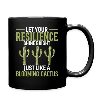 Let Your Resilience Shine Bright, Just Like A Bloo - Full Colour Mug - black - Right