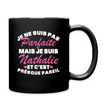 Pas Parfaite Mais Je Suis Nathalie - Mug uni - noir - Droite
