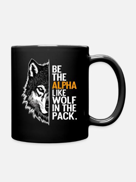 Wolf Wölfe Lustiger Sprüche Wolfsrudel Tiere - Tasse einfarbig - Schwarz