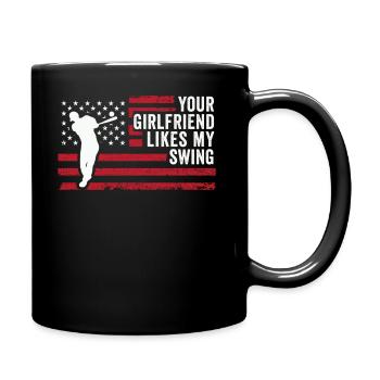 Deine Freundin mag meinen Schwung - Tasse einfarbig - Schwarz - Rechts
