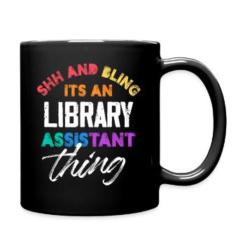 Shh And Bling It's An Library Assistant Thing - Tasse einfarbig - Schwarz - Rechts